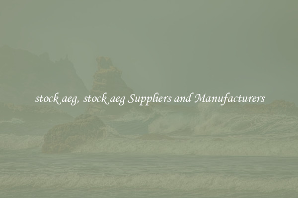 stock aeg, stock aeg Suppliers and Manufacturers