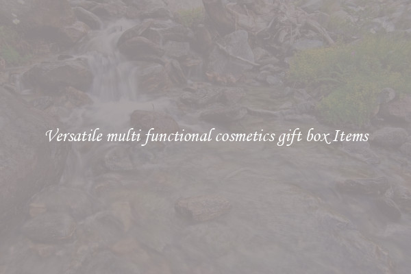 Versatile multi functional cosmetics gift box Items