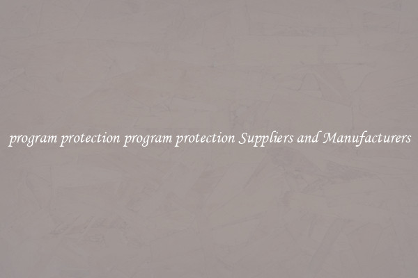 program protection program protection Suppliers and Manufacturers