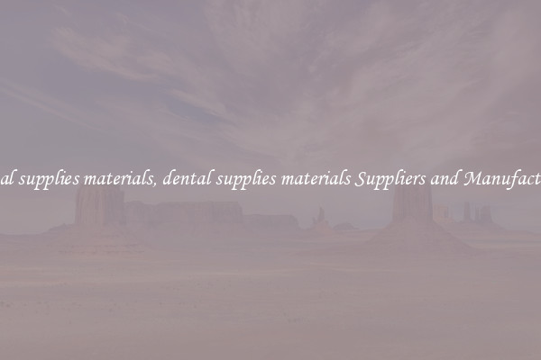 dental supplies materials, dental supplies materials Suppliers and Manufacturers