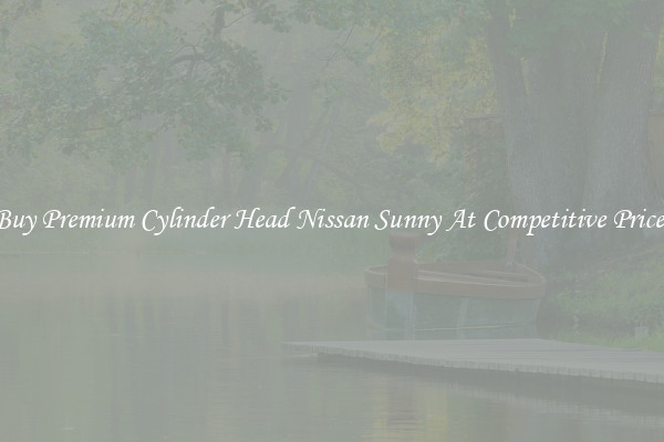 Buy Premium Cylinder Head Nissan Sunny At Competitive Prices