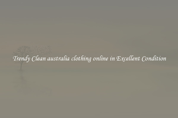 Trendy Clean australia clothing online in Excellent Condition