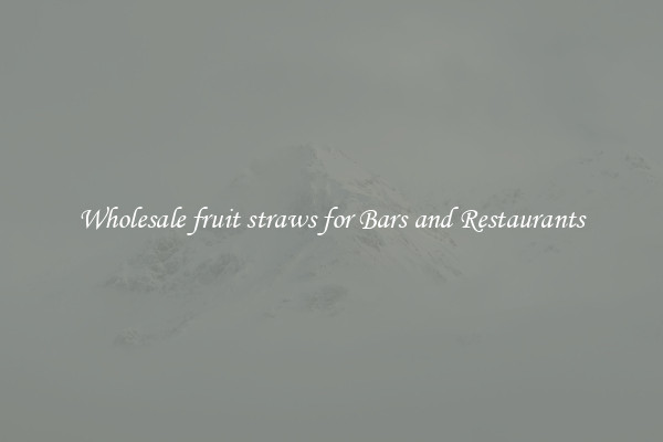 Wholesale fruit straws for Bars and Restaurants