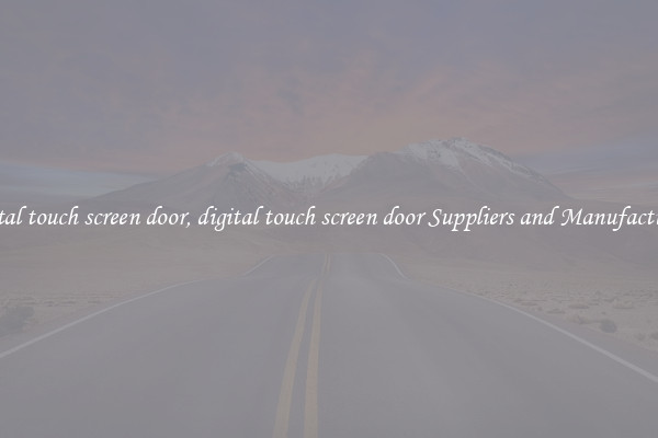 digital touch screen door, digital touch screen door Suppliers and Manufacturers