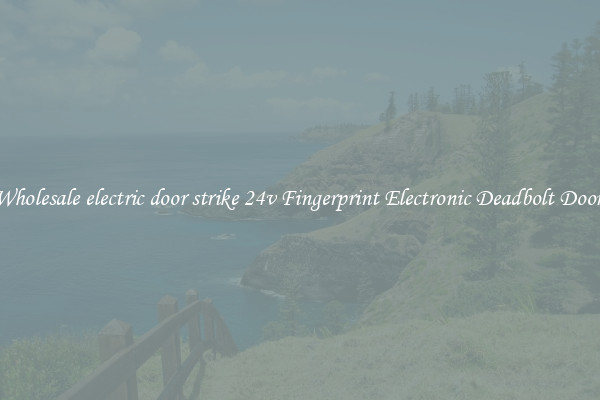 Wholesale electric door strike 24v Fingerprint Electronic Deadbolt Door 