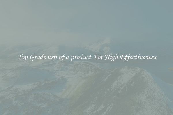 Top Grade usp of a product For High Effectiveness
